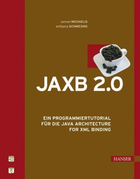 JAXB 2.0: Ein Programmiertutorial für die Java Architecture for XML Binding