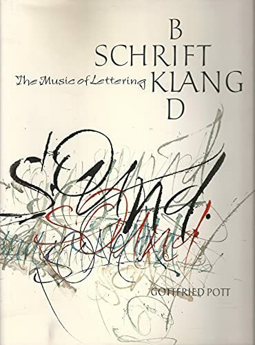 Schrift, Klang, Bild: The Music of Lettering. Dt. /Engl.