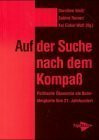 Auf der Suche nach dem Kompass: Politische Ökonomie als Bahnsteigkarte fürs 21. Jahrhundert (PapyRossa Hochschulschriften)