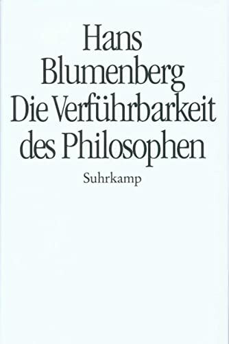 Die Verführbarkeit des Philosophen