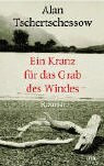 Ein Kranz für das Grab des Windes: Roman