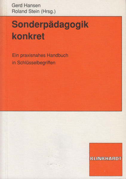 Sonderpädagogik konkret: Ein praxisorientiertes Handbuch in Schlüsselbegriffen