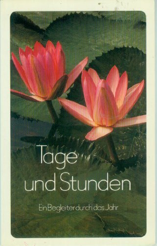 Tage und Stunden. Ein Begleiter durch das Jahr