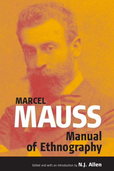 The Manual of Ethnography (Publications of the Durkheim Press)