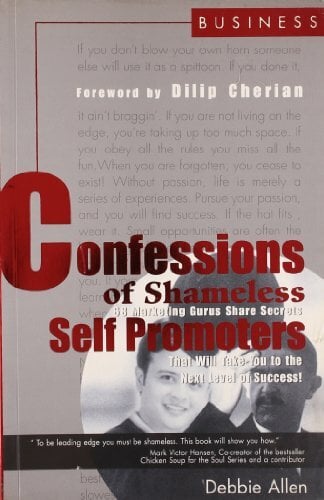 Confessions of Shameless Self Promoters Confessions of Shameless Self Promoters