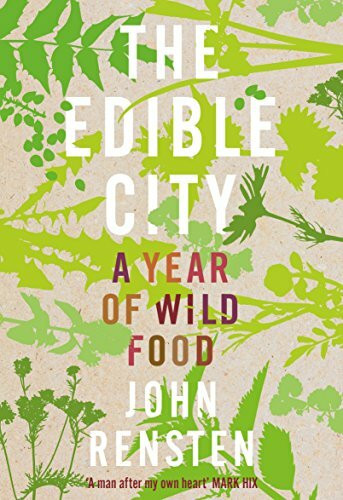 The Edible City: A Year of Wild Food