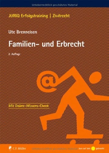 Familien- und Erbrecht (JURIQ Erfolgstraining) Familien- und Erbrecht (JURIQ Erfolgstraining)