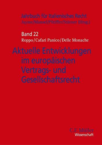 Aktuelle Entwicklungen im europäischen Vertrags- und Gesellschaftsrecht (Jahrbuch für Italienisches Recht)