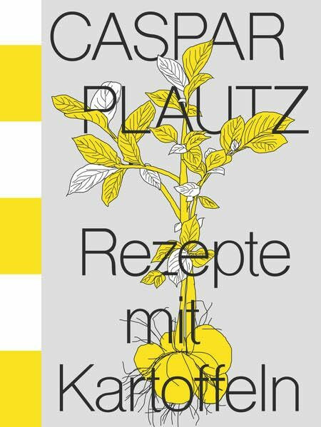 Caspar Plautz: Rezepte mit Kartoffeln