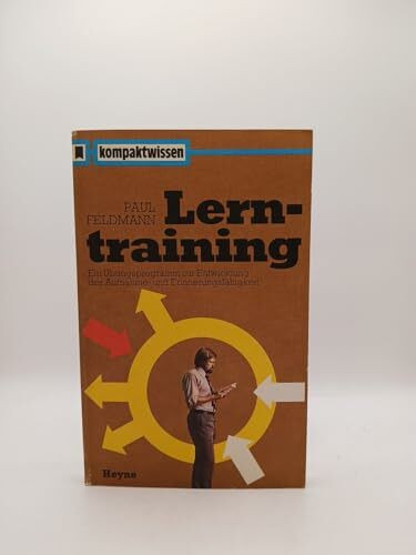 Lerntraining Ein übungsprogramm zur Entwicklung der Aufnahme- und Erinnerungsfähigkeit