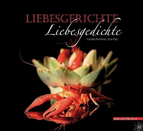 Liebesgerichte Liebesgedichte: 40 erotisch raffinierte Rezepte | 40 Gedichte für Liebende