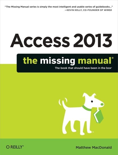 Access 2013: The Missing Manual Access 2013: The Missing Manual