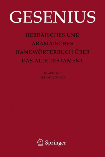 Hebräisches und Aramäisches Handwörterbuch über das Alte Testament: Gesamtausgabe