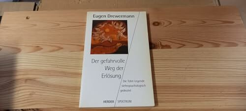 Der gefahrvolle Weg der Erlösung