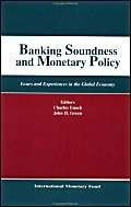 Banking and Monetary Policy: Issues and Experiences in the Global...: Issues and Experiences in the Global Economy
