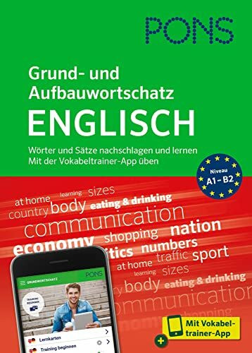 PONS Grund- und Aufbauwortschatz Englisch A1 bis B2 – mit Vokabeltrainer-App: Wörter und Sätze nachschlagen und lernen - mit Vokabeltrainer-App
