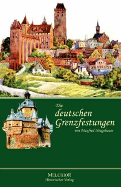 Die deutschen Grenzfestungen