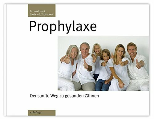 Prophylaxe - Der sanfte Weg zu gesunden Zähnen
