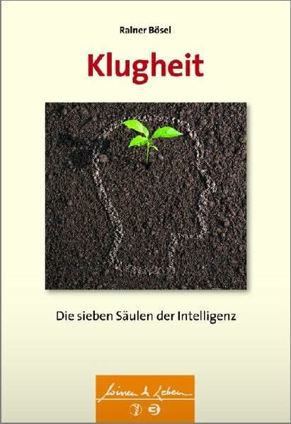 Klugheit: Die sieben Säulen der Intelligenz (Wissen & Leben)