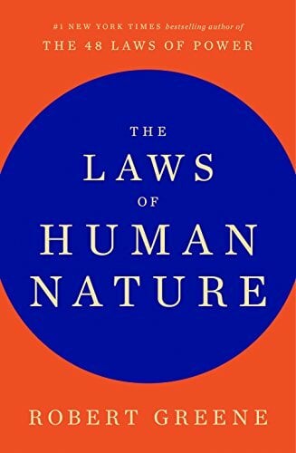 The Laws of Human Nature The Laws of Human Nature