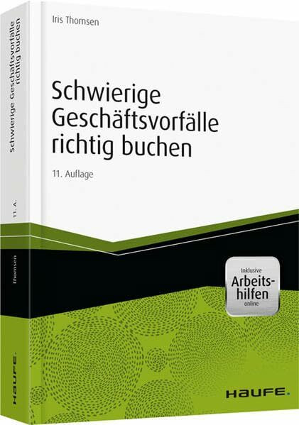 Schwierige Geschäftsvorfälle richtig buchen - inkl.Arbeitshilfen online (Haufe Fachbuch)