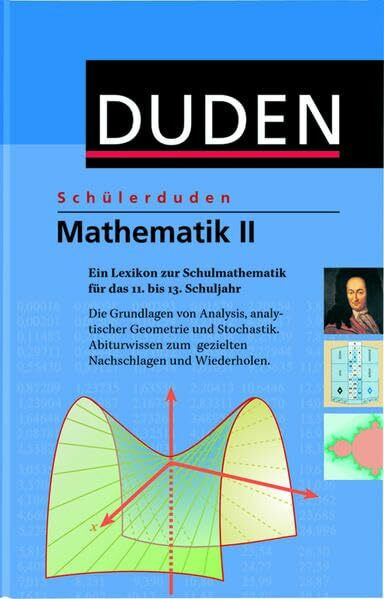 Schülerduden Mathematik II: Ein Lexikon zur Schulmathematik für das 11. bis 13. Schuljahr