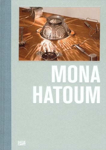 Mona Hatoum: Katalog zur Ausstellung in der Sammlung Goetz, München, 2011/2012. Dtsch./Engl.