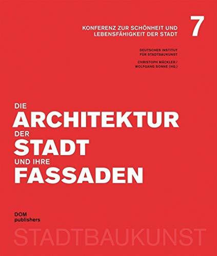 Die Architektur der Stadt und ihre Fassaden: Konferenz zur Schönheit und Lebensfähigkeit der Stadt 7