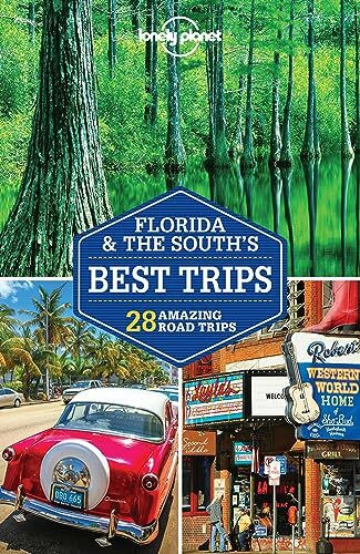 Lonely Planet Florida & the South's Best Trips 3 (Travel Guide)