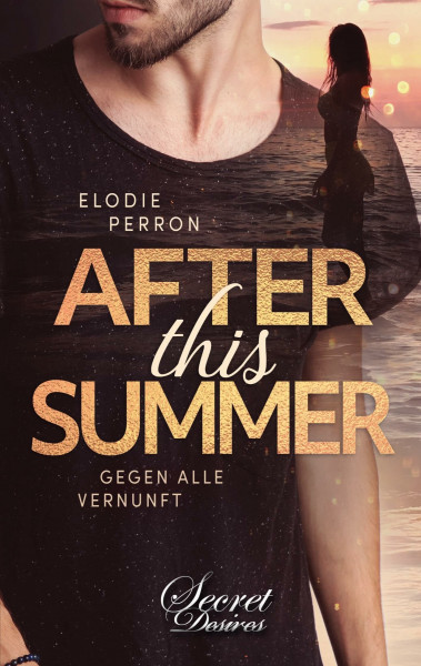 After This Summer: Gegen alle Vernunft