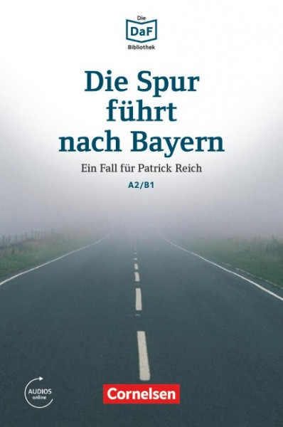 Die DaF-Bibliothek A2-B1 - Die Spur führt nach Bayern