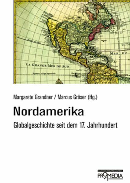 Nordamerika: Geschichte und Gesellschaft seit dem 18. Jahrhundert (Edition Weltregionen)