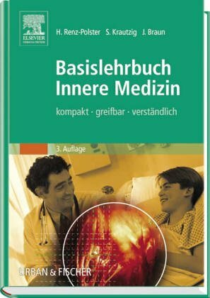 Basislehrbuch Innere Medizin. Kompakt - greifbar - verständlich Basislehrbuch Innere Medizin. Kompakt - greifbar - verständlich