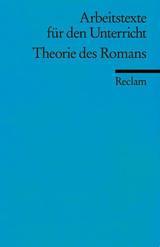 Theorie des Romans: (Arbeitstexte für den Unterricht)