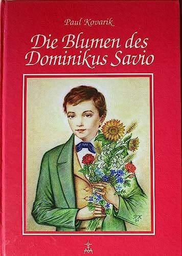 Die Blumen des Dominikus Savio