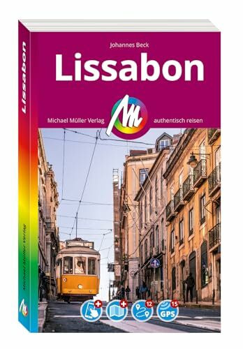 MICHAEL MÜLLER Reiseführer Lissabon MM-City: 100% authentisch, aktuell und vor Ort recherchiert. Inkl. Faltkarte & App.