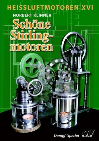 Heissluftmotoren / Heißluftmotoren XVI: Schöne Stirlingmotoren (Dampf-Spezial)