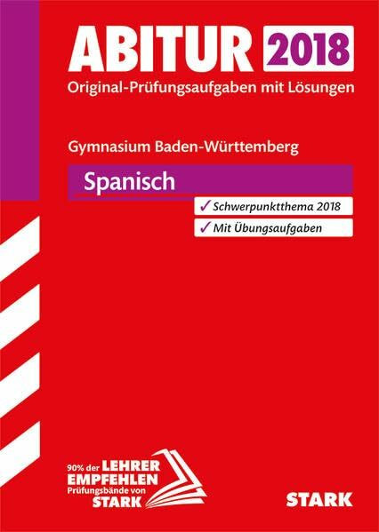 STARK Abiturprüfung BaWü - Spanisch: Original-Prüfungsaufgaben mit Lösungen