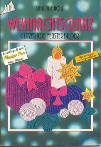 Weihnachtsglanz: Fensterbilder
