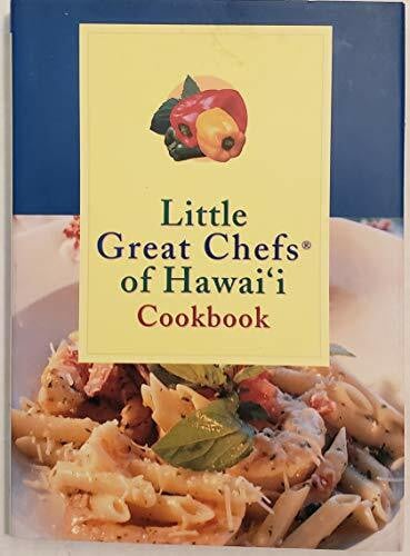 Little Great Chefs Of Hawaii Cookbook