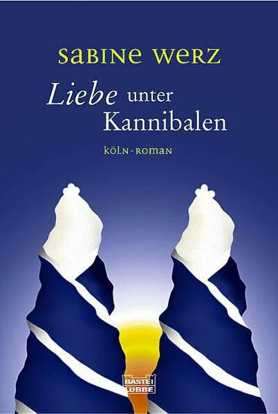 Liebe unter Kannibalen (Allgemeine Reihe. Bastei Lübbe Taschenbücher)