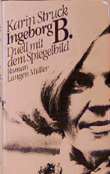 Ingeborg B.: Duell mit dem Spiegelbild. Roman