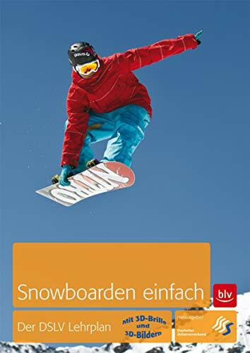 Snowboarden einfach: Der DSLV Lehrplan