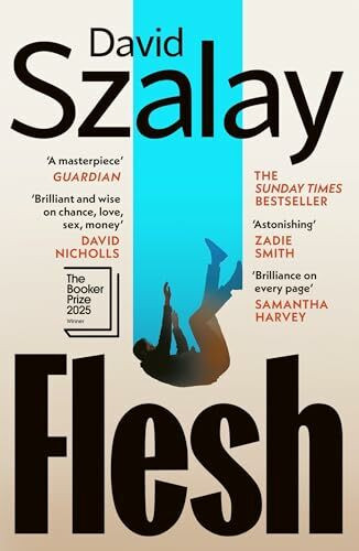 Flesh: WINNER OF THE BOOKER PRIZE 2025