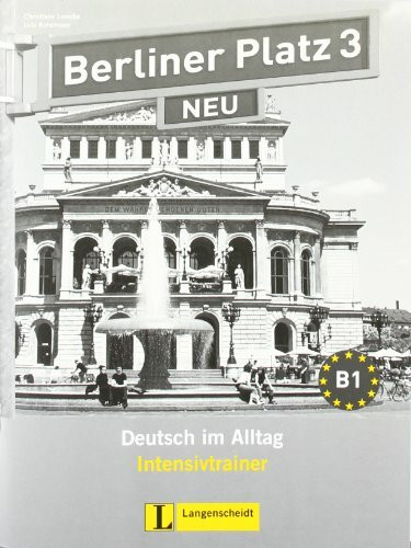 Berliner Platz 3 NEU - Intensivtrainer 3: Deutsch im Alltag (Texto)