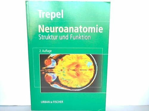Neuroanatomie. Struktur und Funktion