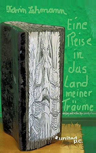 Eine Reise in das Land meiner Träume: "Mein Buch"