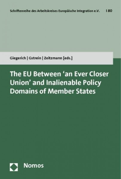 The EU Between 'an Ever Closer Union' and Inalienable Policy Domains of Member States