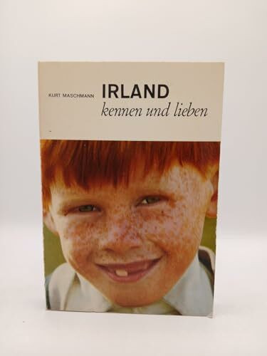 Irland kennen und lieben. Urlaubsvorschläge für die Grüne Insel