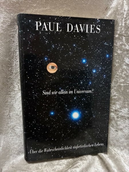 Sind wir allein im Universum?. Über die Wahrscheinlichkeit ausserirdischen Lebens